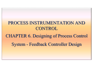 Chapter 6 - Designing of Process Control System - Feedback Controller Design