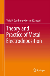 Yuliy D. Gamburg, Giovanni Zangari (auth.) - Theory and Practice of Metal Electrodeposition (2011, Springer) [10.1007 978-1-4419-9669-5] - libgen.li