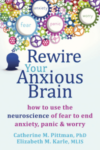 Rewire Your Anxious Brain: Neuroscience of Anxiety