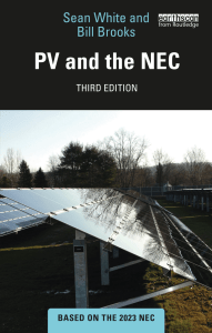 Bill Brooks  Sean White (Electrical engineer) - PV and the NEC-Routledge (2023) (1)