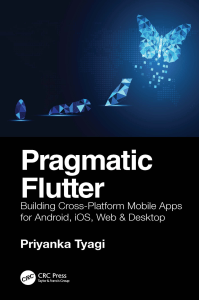 Priyanka Tyagi - Pragmatic Flutter (2021, CRC Press) - libgen.li