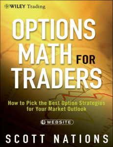 Options Math for Traders  How To Pick the Best Option Strategies for Your Market Outlook ( PDFDrive )