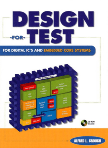 Design-For-Test For Digital ICs And Embedded Core Systems (Alfred Crouch) (Z-Library)