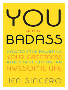 You Are a Badass  How to Stop Doubting Your Greatness and Start Living an Awesome Life ( PDFDrive )