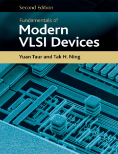 Yuan Taur, Tak Ning - Fundamentals of Modern VLSI Devices (2013, Cambridge University Press) - libgen.lc