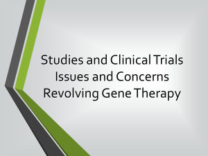 Studies and Clinical Trials Issues and Concerns Revolving Gene Therapy
