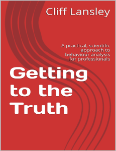 getting-to-the-truth-a-practical-scientific-approach-to-behaviour-analysis-for-professionals-9781527206342 compress