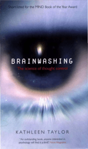 Brainwashing The Science of Thought Control (Kathleen Taylor) 