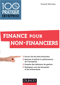 Finance pour non-financiers  savoir lire les états financiers, mesurer et piloter la performance de lentreprise, prendre des... (Nicolas, Franck) (Z-Lib (1)