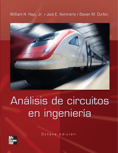 Hayt W, Kemmerly J. Durbin S. (2012) Analisis de circuitos en Ingeniería. 8ed. Mc Graw Hill.