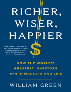 Richer, Wiser, Happier - How the Worlds Greatest Investors Win in Markets and Life - William Green