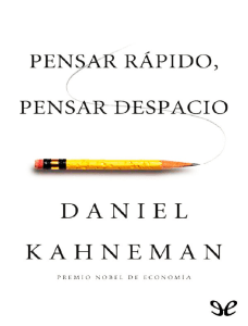 Pensar rápido, pensar despacio, escrito por Daniel Kahneman