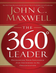 John C. Maxwell - The 360 Degree Leader Developing Your Influence from Anywhere in the Organization 