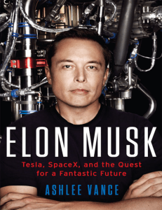 Elon Musk  Tesla, SpaceX, and the Quest for a Fantastic Future by Ashlee Vance