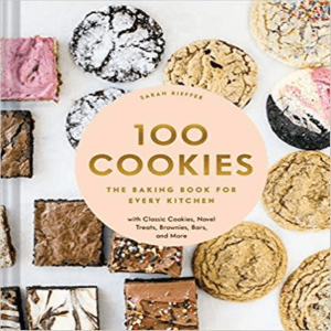 100 Cookies The Baking Book for Every Ki