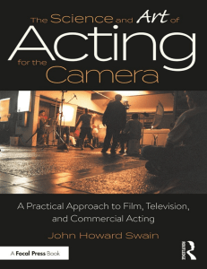 The Science and Art of Acting for the Camera  A Practical Approach to Film, Television, and Commercial Acting