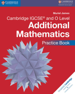 Cambridge IGCSE Additional Mathematics Practice Book