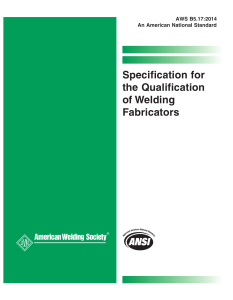 AWS B5.17-2014 - SPECIFICATION FOR QUALIFICATION OF WELDING FABRICATORS