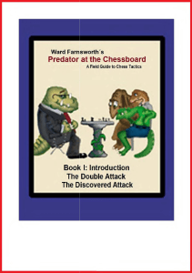 Farnsworth Wards Predator at the Chessboard - A Field Guide to Chess Tactics. Book 1 (Farnsworth Ward.) (z-lib.org)
