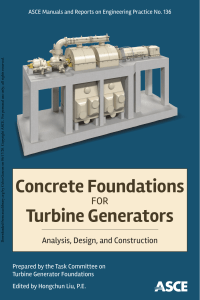 LIBRO ASCE - CONCRETE FOUNDATIONS FOR TURBINE GENERATORS (HONGCHUN LIU)