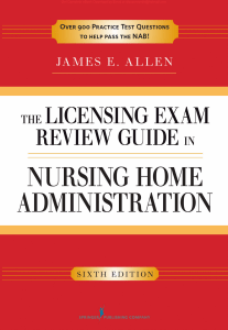 The Licensing Exam Review Guide in Nursing Home Administration 6th Edition By James E. Allen
