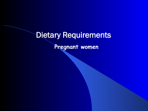 Dietary requirements for pregnant women