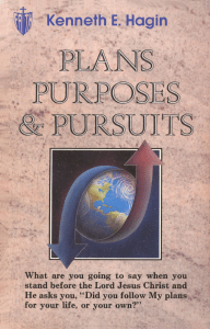 Kenneth E. Hagin - Plans  Purposes and Pursuits