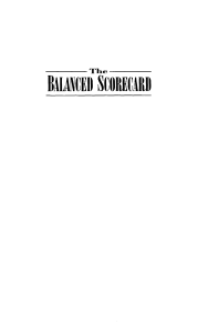 BALANCED SCORECARD The balanced scorecard translating strategy into action [1996]