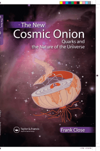 The New Cosmic Onion, Quarks and the Nature of The Universe