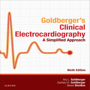 Ary L. Goldberger, Zachary D. Goldberger, Alexei Shvilkin - Goldberger’s Clinical Electrocardiography  A Simplified Approach-Elsevier (2017)