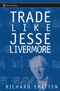 Trade Like Jesse Livermore: Trading System & Strategies