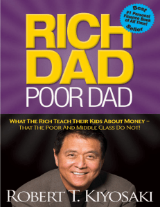 Rich Dad Poor Dad What the Rich Teach Their Kids About Money—That the Poor and Middle Class Do Not by Robert T. Kiyosaki (z-lib.org).epub (1)