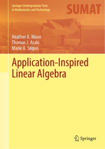 Application-Inspired Linear Algebra Heather A. Moon, Thomas J. Asaki, Marie A. Snipes (Springer Nature Switzerland AG 2022)