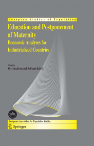 Siv Gustafsson, Adriaan Kalwij - Education and Postponement of Maternity  Economic Analyses for Industrialized Countries (European Studies of Population) (2006)