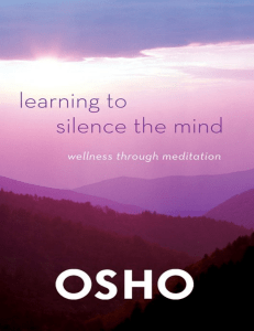 Learning to Silence the Mind Wellness Through Meditation (Osho) 