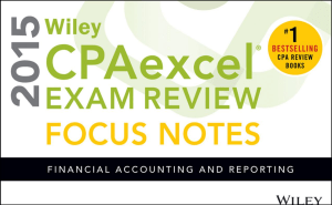 Wiley CPAexcel 2015 Focus Notes Financial Accountin