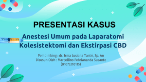 Presentasi Kasus Anestesi Umum Laparatomi Kolesistektomi