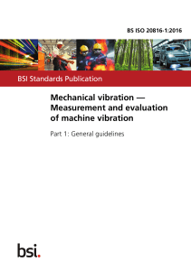 BS ISO 20816-1 2016 - Mechanical vibration — Measurement and evaluation of machine vibration. Part 1 General guidelines