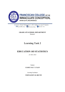 LEARNING TASK TWO  (EDUC. 103 STATICTICS)