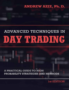 Advanced Techniques in Day Trading A Practical Guide to High Probability Day Trading Strategies and Methods