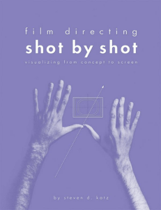 Film Directing Shot by Shot  Visualizing from Concept to Screen