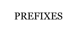 PREFIXES