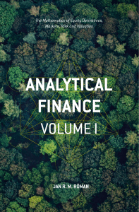 Analytical Finance Volume I The Mathematics of Equity Derivatives, Markets, Risk and Valuation ( PDFDrive )