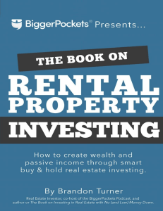 Turner, Brandon R - The Book on Rental Property Investing  How to Create Wealth and Passive Income Through Intelligent Buy & Hold Real Estate Invest (2016, BiggerPockets Publishing, LLC) - libgen.li