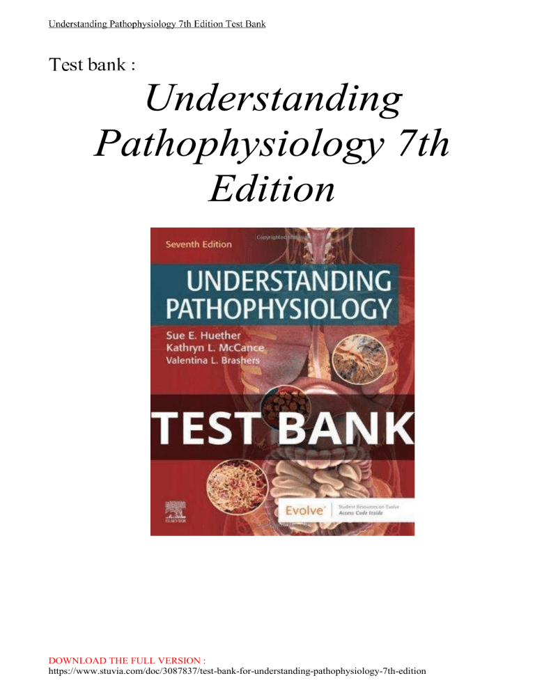 Test Bank for Understanding Pathophysiology 7th Edition