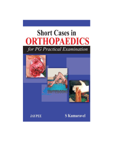 [libribook.com] Short Cases in Orthopaedics For PG Practical Examination 1st Edition