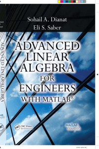 Advanced Linear Algebra for Engineers with MATLAB® - Sohail A. Dianat, Eli S. Saber (CRC, 2009)