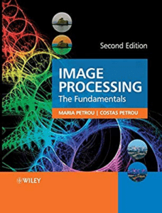 Image Processing The Fundamentals 2nd Edition by Maria M. P. Petrou and Costas Petrou