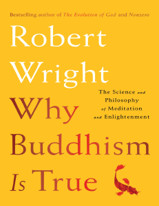 Robert Wright - Why Buddhism is True  The Science and Philosophy of Meditation and Enlightenment (0) - libgen.li