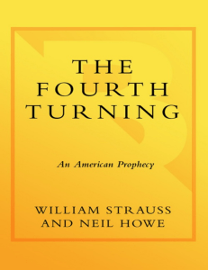 The Fourth Turning  An American Prophecy - What the Cycles of History Tell Us About America's Next Rendezvous with (1)